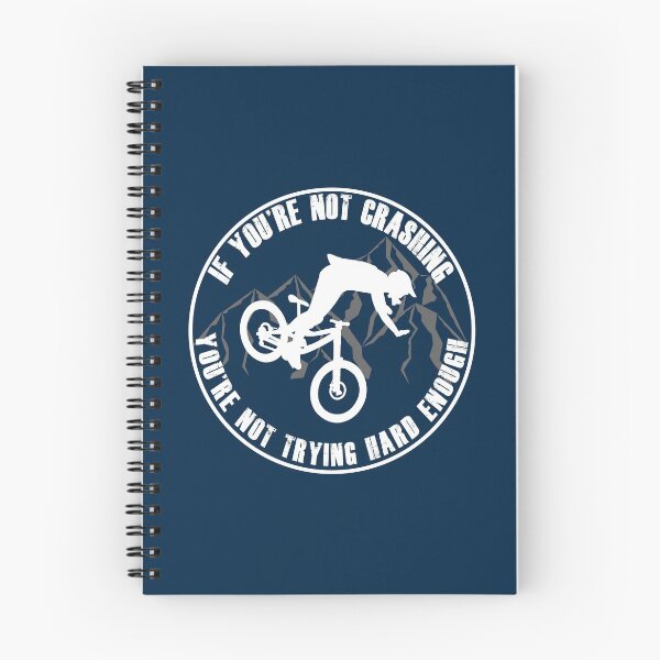 Item preview, If Your Not Crashing Your Not Trying Hard Enough Funny MTB / Mountain Biking Design for Mountain bikers designed and sold by chriswilson111.