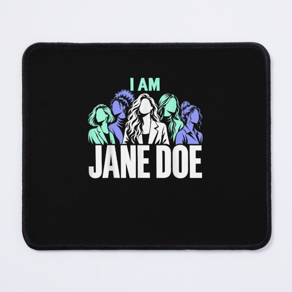 Item preview, Womens Movement I Am Jane Doe Saying designed and sold by MatherFisher.