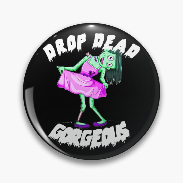 Item preview, Drop Dead, Gorgeous designed and sold by CaldarWhitED.
