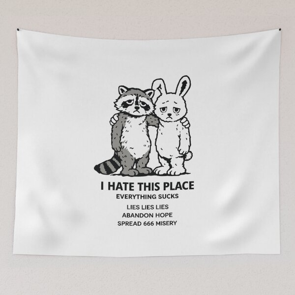 Item preview, I Hate This Place Raccoon and Bunny Poster designed and sold by Matinez Pink.