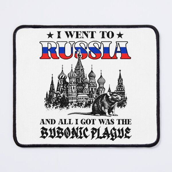 Item preview, I Went To Russia And All I Got Was The Bubonic Plague designed and sold by Exerohuhic.