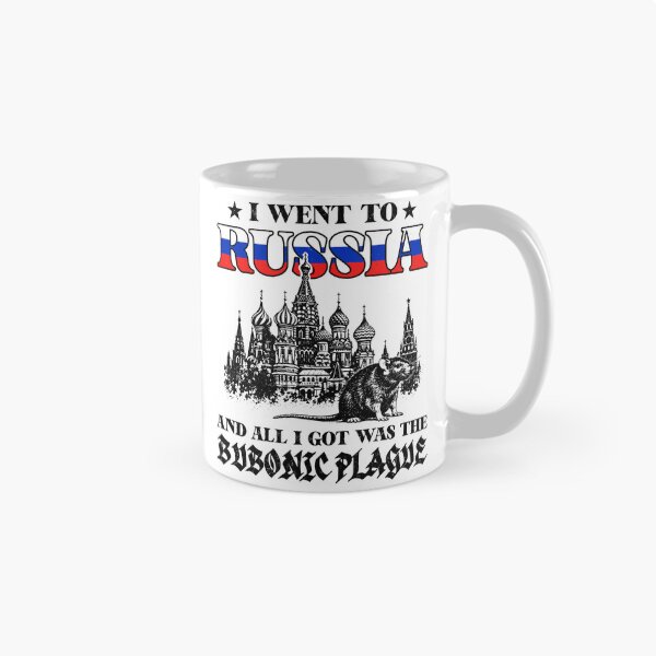 Item preview, I Went To Russia And All I Got Was The Bubonic Plague designed and sold by Exerohuhic.