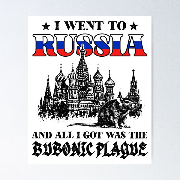 Item preview, I Went To Russia And All I Got Was The Bubonic Plague designed and sold by Exerohuhic.