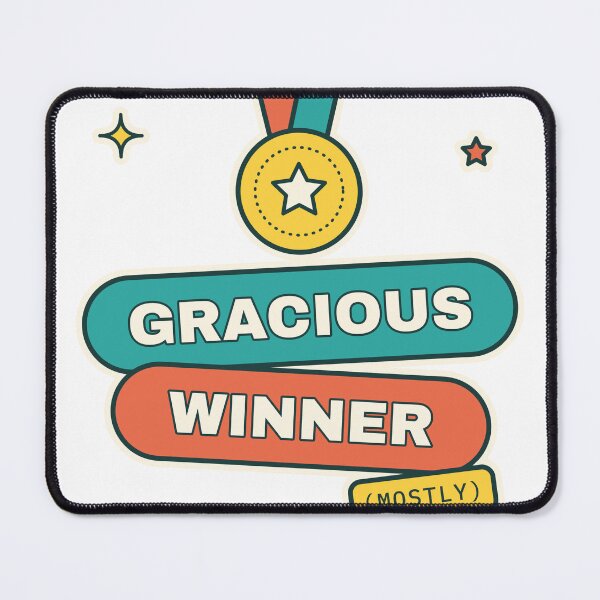 Item preview, Gracious Winner Mostly - Funny Competitive Gamer designed and sold by Playful Paper Club.