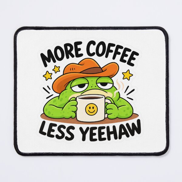 Item preview, More Coffee Less Yeehaw Funny Frog designed and sold by MyCreatureArt.