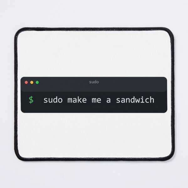 Artikelvorschau, Sudo Make Me a Sandwich Terminal Programmer Humor entworfen und verkauft von Bianca Oltean.