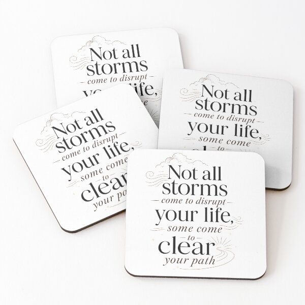 Item preview, Not all storms come to disrupt your life, some come to clear your path designed and sold by GoodPlaceToShop.