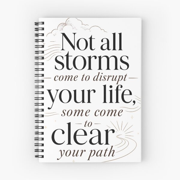 Item preview, Not all storms come to disrupt your life, some come to clear your path designed and sold by GoodPlaceToShop.