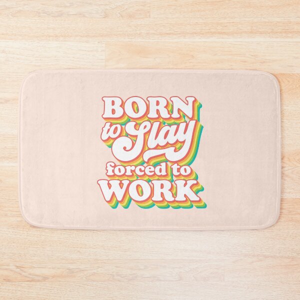 Item preview, Born to slay forced to work | funky rainbow recolor designed and sold by MamSelle.