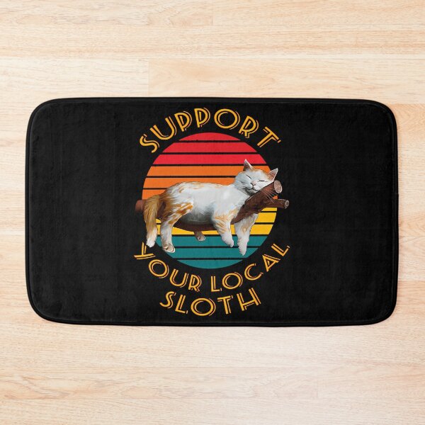 Item preview, Support Your Local Sloth designed and sold by kehlani-shoup.