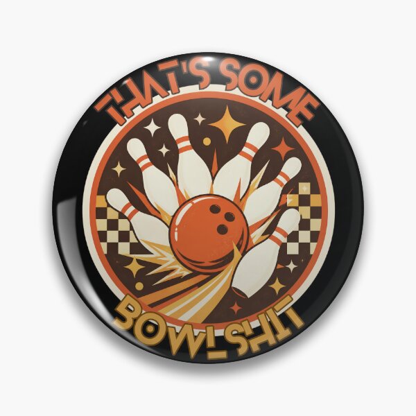 Item preview, That's Some Bowlshit Funny Bowling Pun designed and sold by tellia-kallisto.