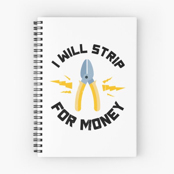 Item preview, I Will Strip For Money Gift Electrician Funny Electrical Contractor Engineer Energy Worker designed and sold by zyla-calkins.
