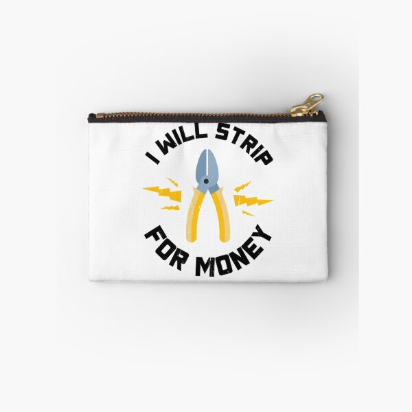 Item preview, I Will Strip For Money Gift Electrician Funny Electrical Contractor Engineer Energy Worker designed and sold by zyla-calkins.