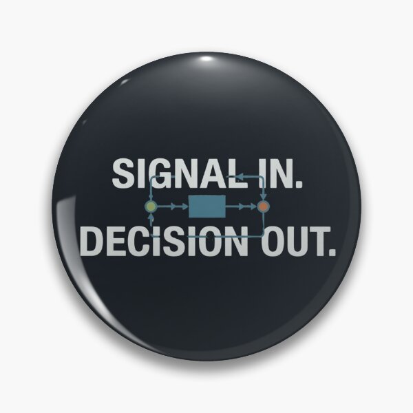 Item preview, Signal In Decision Out Controls Engineer designed and sold by Amr Darwish Graphic designer.