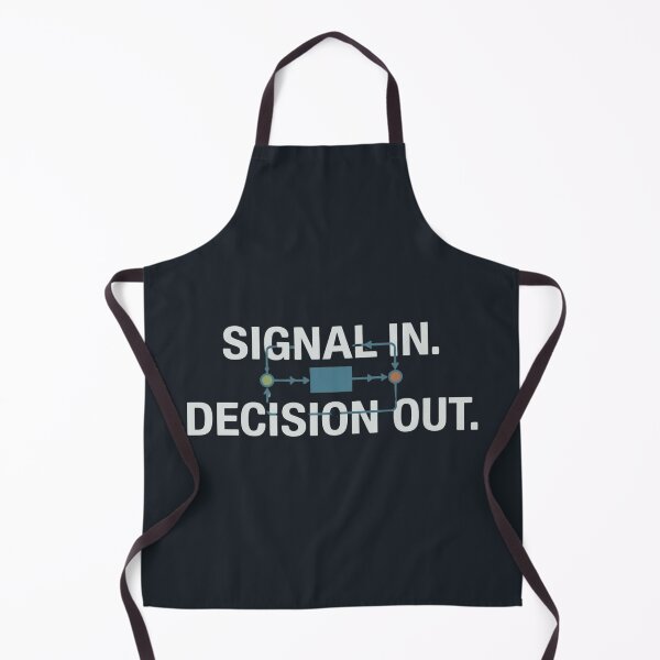 Item preview, Signal In Decision Out Controls Engineer designed and sold by Amr Darwish Graphic designer.