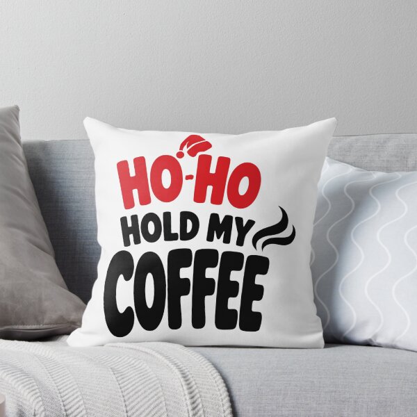 Item preview, Ho-Ho Hold My Coffee designed and sold by zakvisuals.
