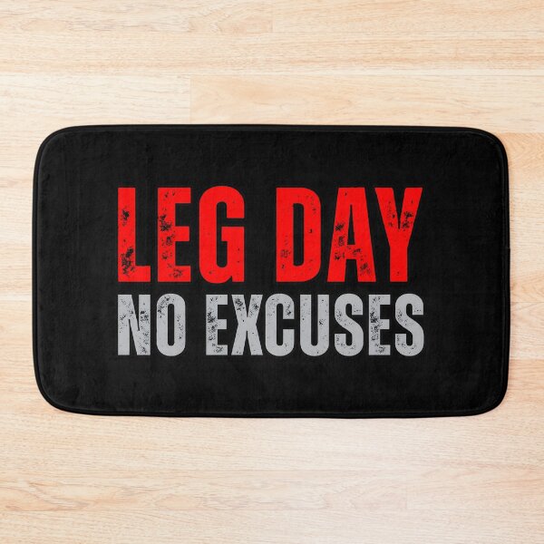 Item preview, Leg Day No Excuses Gym Workout Motivation designed and sold by SoyLamderma.