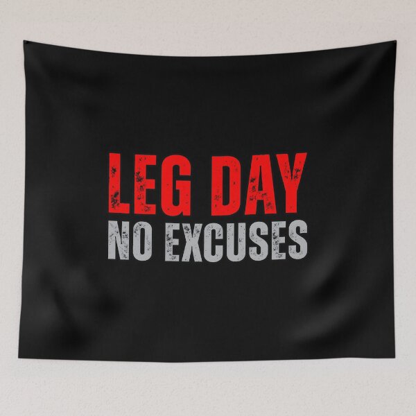 Item preview, Leg Day No Excuses Gym Workout Motivation designed and sold by SoyLamderma.