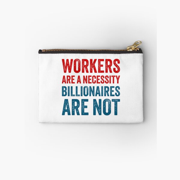 Item preview, Workers Are A Necessity designed and sold by zyla-calkins.