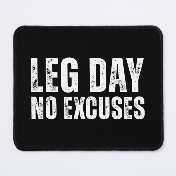 Item preview, Leg Day No Excuses Gym Workout Motivation Graphic designed and sold by SoyLamderma.