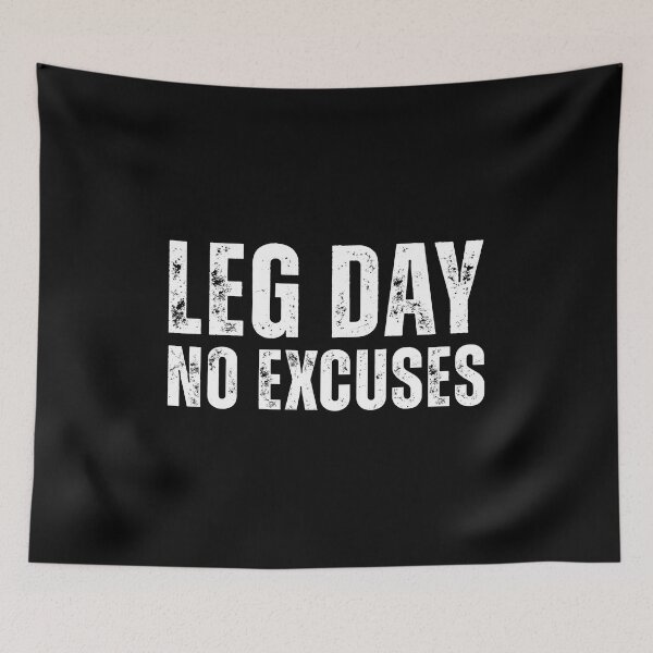 Item preview, Leg Day No Excuses Gym Workout Motivation Graphic designed and sold by SoyLamderma.
