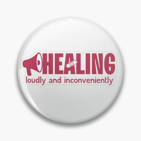 Item preview, Healing Loudly And Inconveniently designed and sold by MindfulMischief.