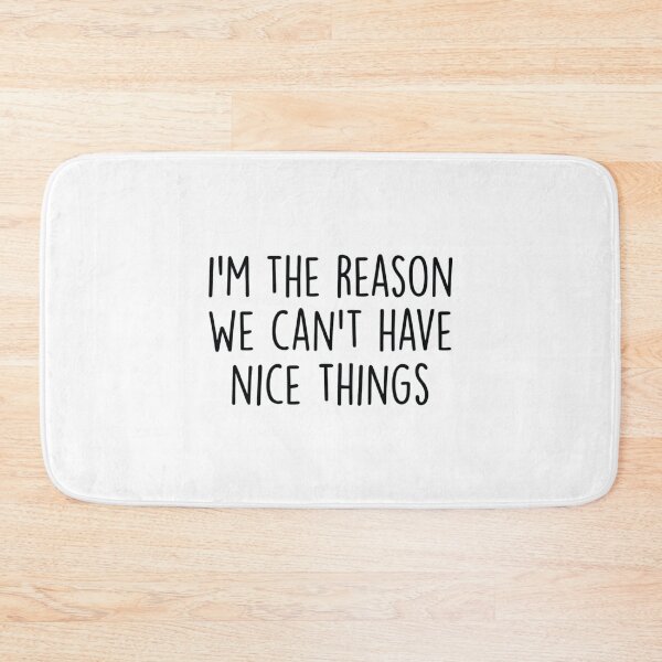 Item preview, I'm the Reason We Can't Have Nice Things ,funny Sibling  designed and sold by CloudyPress.