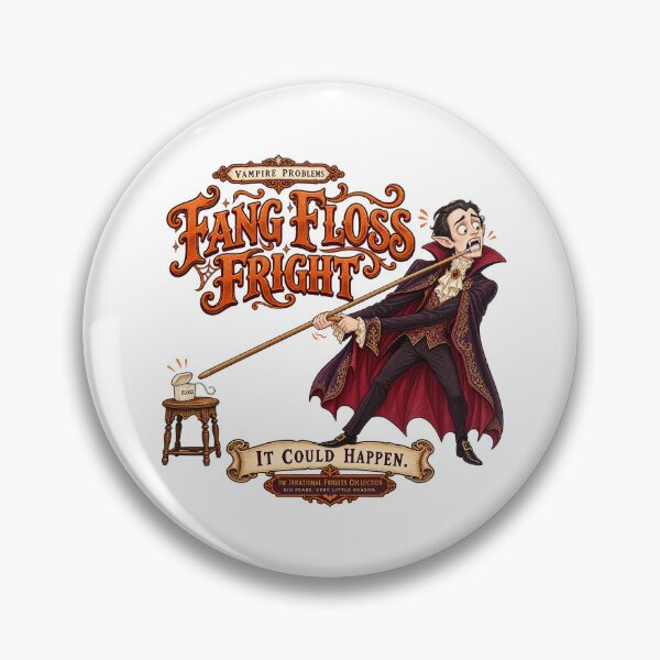 Item preview, THE IRRATIONAL FRIGHTS COLLECTION - VAMPIRE PROBLEMS - FANG FLOSS FRIGHT designed and sold by WheelieGdArt.