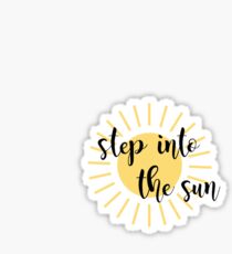 Step Into The Sun Sticker