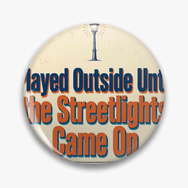Item preview, Played Outside Until the Streetlights Came On Gen X Gift designed and sold by Crandaaj.
