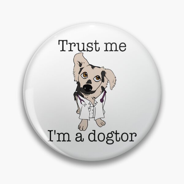 Artikelvorschau, Vertrau mir. Ich bin ein Dogtor. entworfen und verkauft von TennesseeHendo.