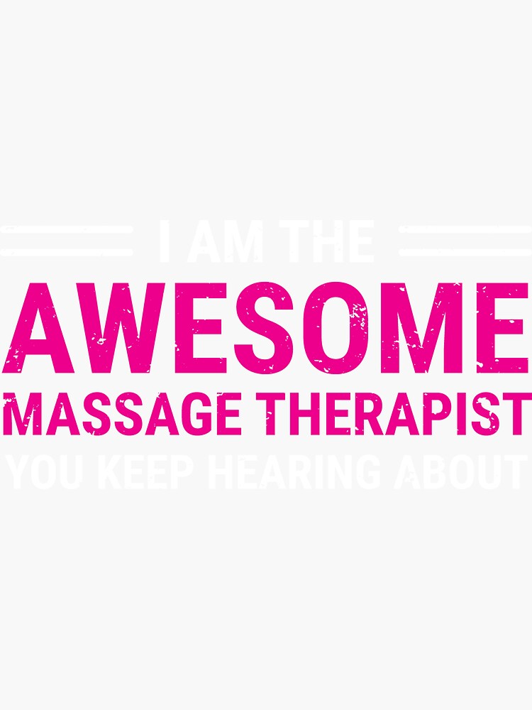 Awesome Massage Therapist Cool Therapy T Shirt Sticker By Zcecmza Redbubble 6175