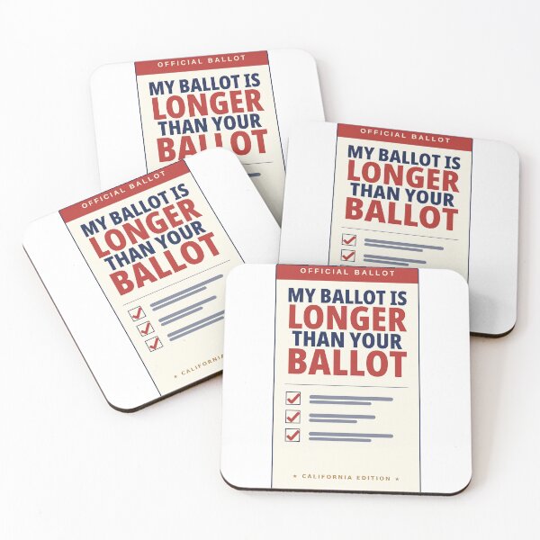 Item preview, My Ballot Is Longer Than Your Ballot — California Election Humor designed and sold by kooliros14.