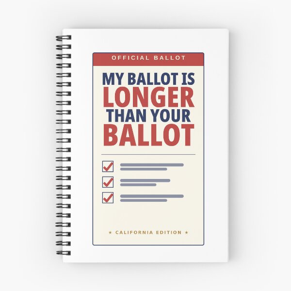 Item preview, My Ballot Is Longer Than Your Ballot — California Election Humor designed and sold by kooliros14.
