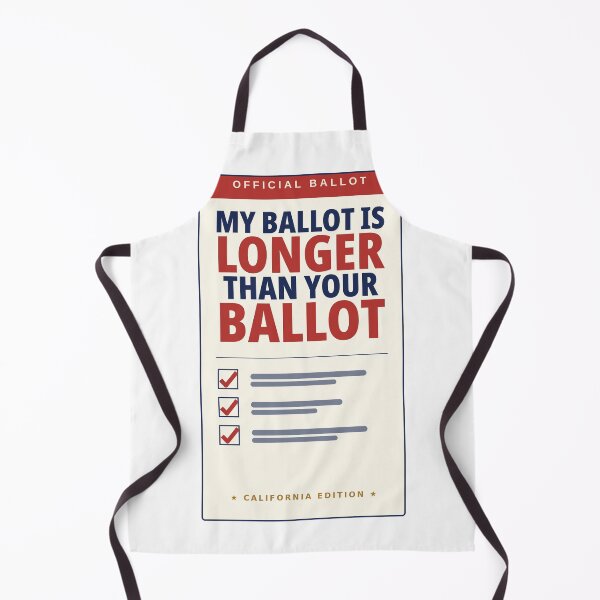 Item preview, My Ballot Is Longer Than Your Ballot — California Election Humor designed and sold by kooliros14.