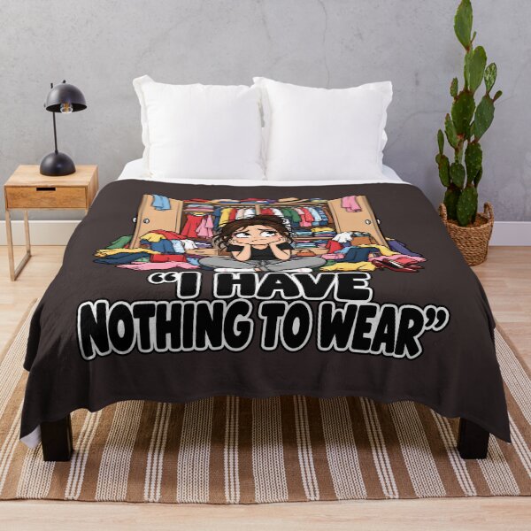 Item preview, I Have Nothing to Wear – Wardrobe Humor designed and sold by PRINTIONAL.