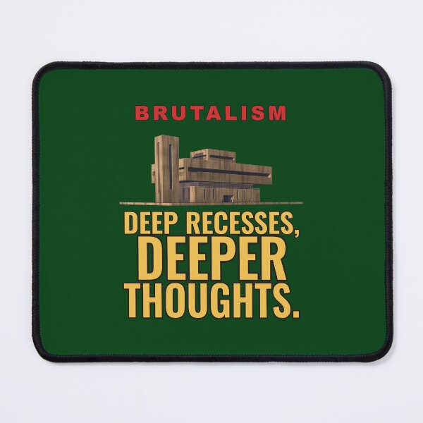 Item preview, Deep Recesses, Deeper Thoughts – Brutalist Architecture Humour designed and sold by TribeGlyph.