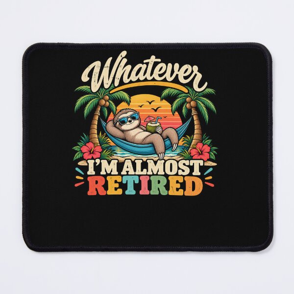 Item preview, Whatever I'm Almost Retired Sloth Retirement Future Retiree Gift designed and sold by drawwiika+44.