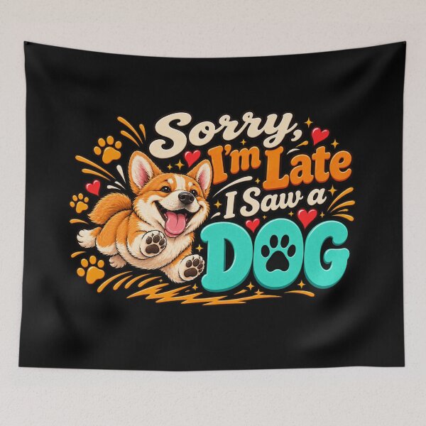 Item preview, Sorry, I'm Late, I Saw a Dog – Funny Dog Lover Design designed and sold by NViora.