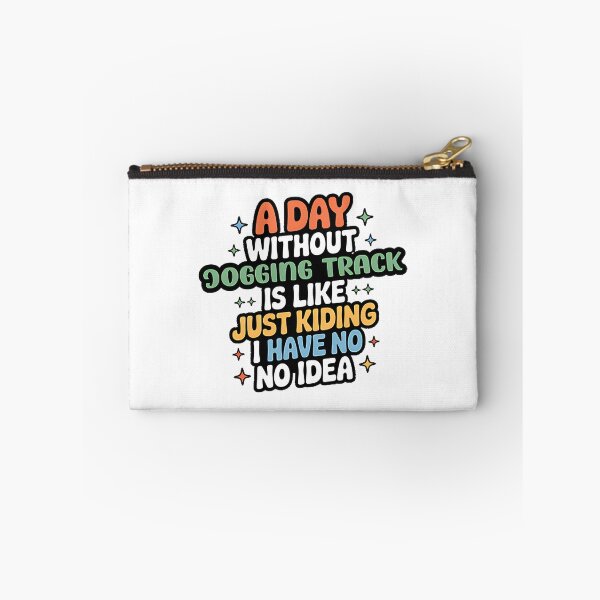 Item preview, Funny Jogging Track Lover Design - A Day Without Jogging Track Is Like Just Kidding designed and sold by Theerthrajk.