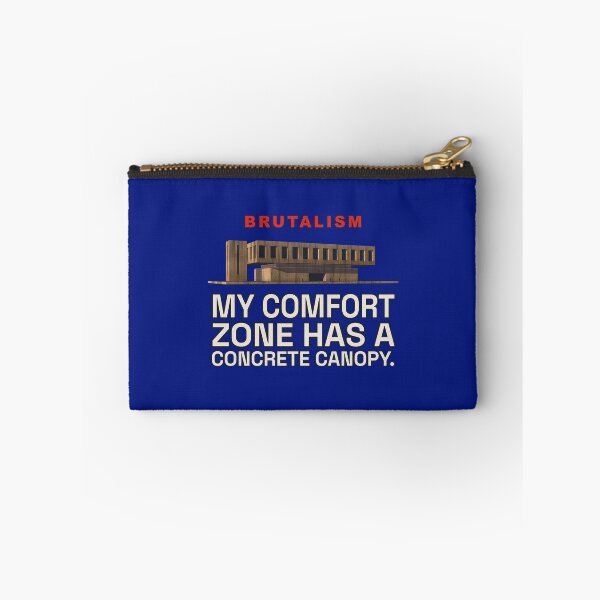 Item preview, My Comfort Zone Has a Concrete Canopy – Funny Brutalism Design designed and sold by TribeGlyph.
