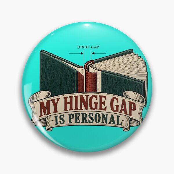 Item preview, My Hinge Gap Is Personal - Bookbinding Humor designed and sold by FashCode.