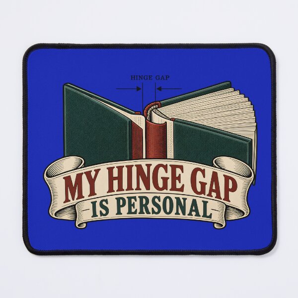Item preview, My Hinge Gap Is Personal - Bookbinding Humor designed and sold by FashCode.