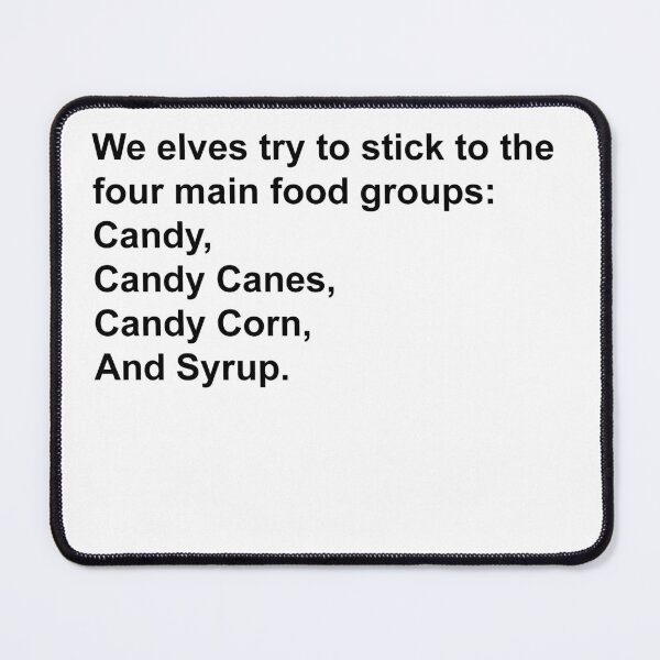 Item preview, Elf four main food groups: Candy, Candy Canes, Candy Corn, And Syrup. designed and sold by LozAtCR.
