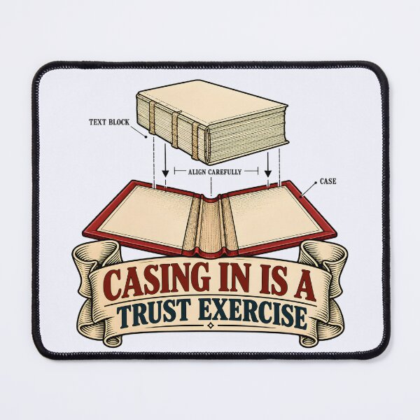 Item preview, Casing In Is a Trust Exercise | Bookbinding Humor designed and sold by FashCode.