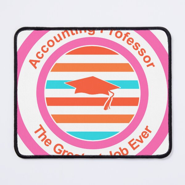 Item preview, Accounting Professor The Greatest Job Ever designed and sold by TheIconSmith.