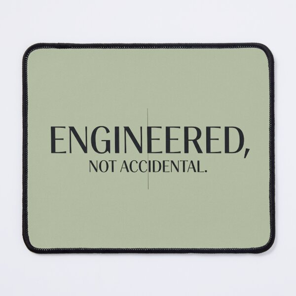 Item preview, Engineered Not Accidental Engineering Identity designed and sold by Amr Darwish Graphic designer.