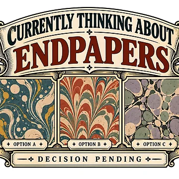 Artwork thumbnail, Currently Thinking About Endpapers | Bookbinding Humor by FashCode
