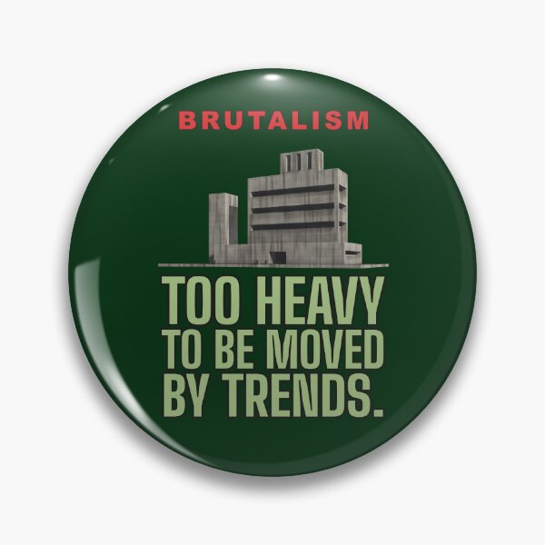 Item preview, Too Heavy to Be Moved by Trends – Brutalist Architecture Humour designed and sold by TribeGlyph.