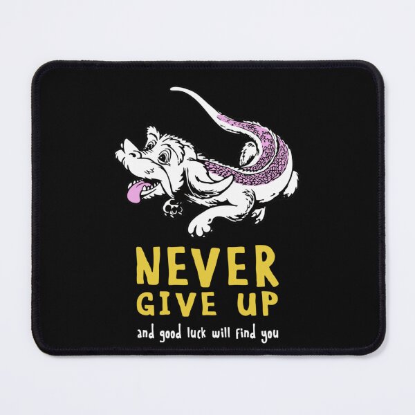 Item preview, Never Give Up - NeverEnding Design Story - And Good Luck Will Find You  designed and sold by teranlistcompla.